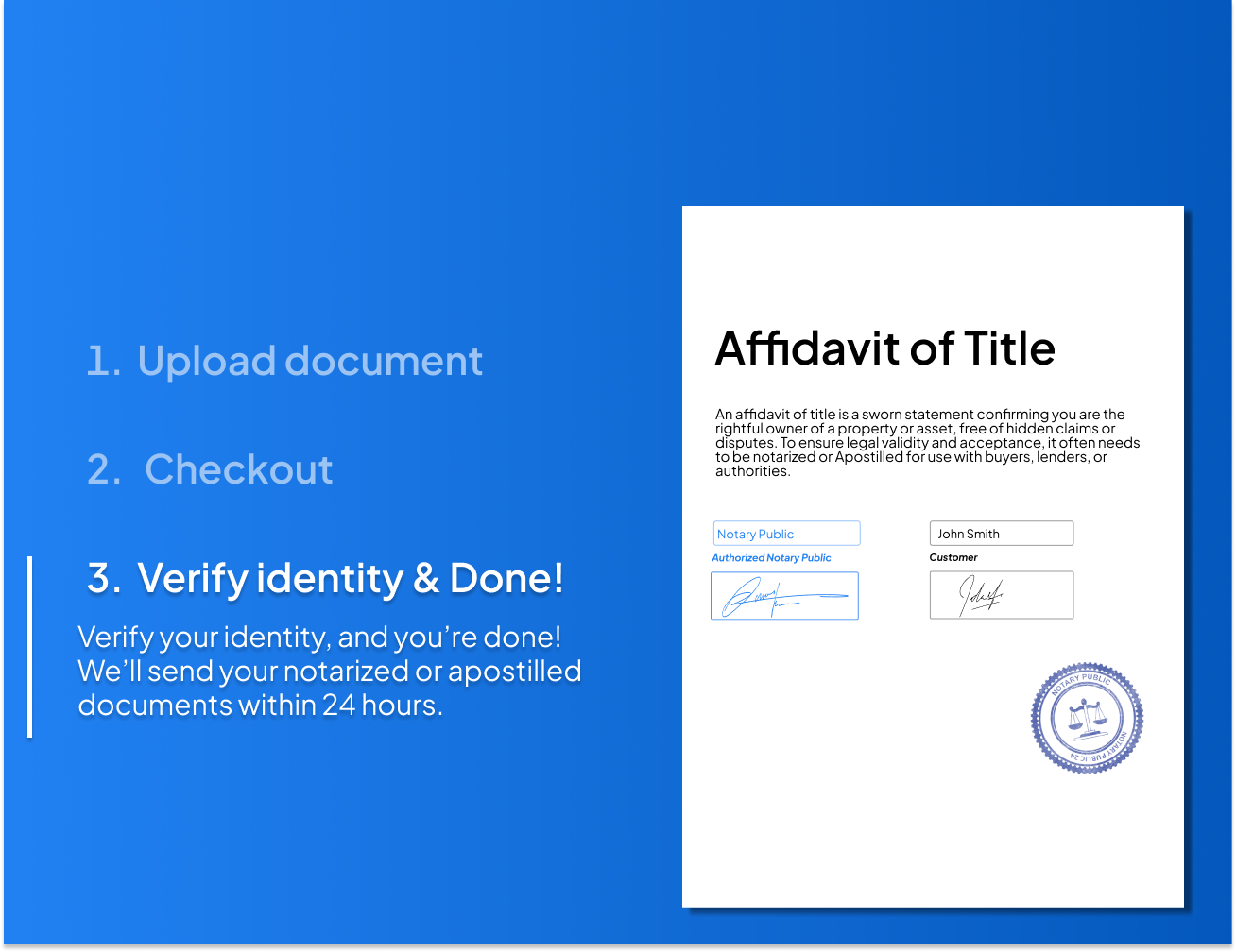 Step-by-step process for notarizing or Apostilling an Affidavit of Title online with NotaryPublic24 – upload your document, checkout, verify your identity, and receive a legally valid affidavit within 24 hours.